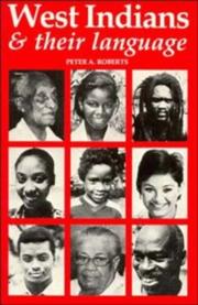 West Indians and their Language by Peter A. Roberts