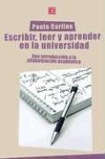 Cover of: Escribir, Leer y Escribir en la Universidad: Una Introduccion a la Alfabetizacion Academica