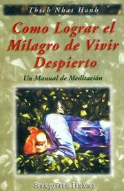 Cover of: Como Lograr El Milagro de Vivir Despierto by Thích Nhất Hạnh