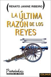 Cover of: LA Ultima Razon De Los Reyes by Renato Janine Ribeiro