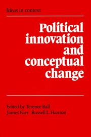 Cover of: Political innovation and conceptual change by edited by Terence Ball, James Farr, Russell L. Hanson.