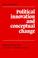 Cover of: Political innovation and conceptual change