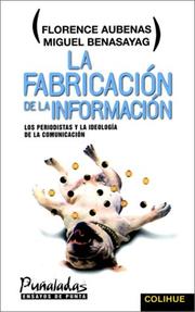 Cover of: LA Fabricacion De LA Informacion: Los Periodistas Y LA Ideologia De LA Comunicacion