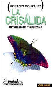 Cover of: LA Crisalida: Metamorfosis Y Dialectica