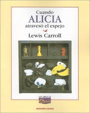 Cover of: Cuando Alicia Atraveso el Espejo (Los Libros de Boris) by Lewis Carroll, Lewis Carroll, Lewis Lewis Carroll, Lewis Carroll