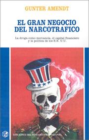 Cover of: El Gran Negocio Del Narcotrafico: LA Droga Como Mercancia, El Capital Financiero Y LA Politica De Los E.E. U.U