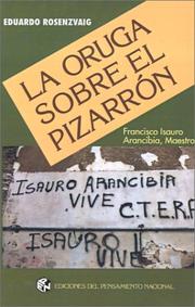 Cover of: LA Oruga Sobre El Pizarron Francisco Isauro Arancibia, Maestro