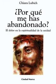 Cover of: Por Que Me Has Abandonado? by Chiara Lubich