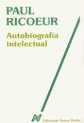 Autobiografia Intelectual (Coleccion Diagonal) by Paul Ricœur