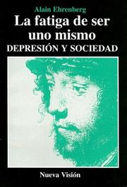 Cover of: La Fatiga de Ser Uno Mismo: Depresion y Sociedad (Coleccion Cultura y Sociedad)