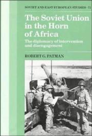 Cover of: The Soviet Union in the Horn of Africa: the diplomacy of intervention and disengagement