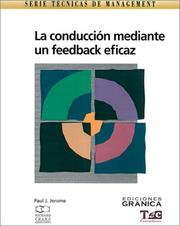 Cover of: LA Conduccion Mediante UN Feedback Eficaz: Guia Practica Para Lograr Exito En LA Comunicacion (Technicas de Management)