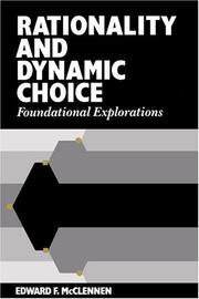 Cover of: Rationality and dynamic choice by Edward F. McClennen, Edward F. McClennen