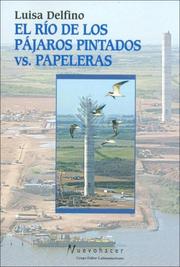 El Rio de Los Pajaros Pintados Vs. Papeleras by Luisa Delfino