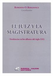 Cover of: El Juez y La Magistratura: Tendencias En Los Albores del Siglo XXI