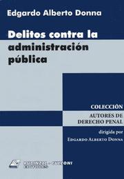 Cover of: Delitos Contra La Administracion Publica by Edgardo Alberto Donna