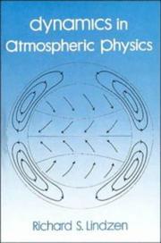 Cover of: Dynamics in atmospheric physics by Richard S. Lindzen