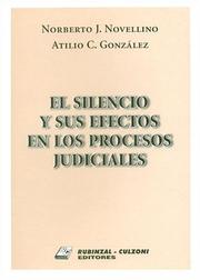 Cover of: El Silencio y Sus Efectos En Los Procesos Judiciales