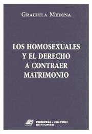 Cover of: Los Homosexuales y El Derecho a Contraer Matrimonios by Graciela Medina
