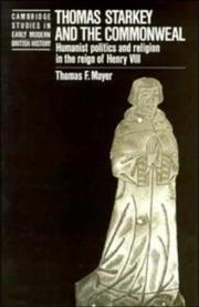 Cover of: Thomas Starkey and the commonweal: humanist politics and religion in the reign of Henry VIII