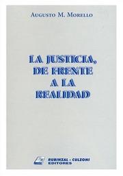 Cover of: La Justicia, de Frente a la Realidad by Augusto Mario Morello