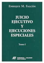 Cover of: Juicio Ejecutivo y Ejecuciones Especiales by Enrique M. Falcon, Enrique M. Falcon