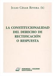 Cover of: La Constitucionalidad del Derecho de Rectificacion O Respuesta