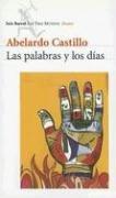 Cover of: Las Palabras y los Dias (Los Tres Mundos) by Abelardo Castillo