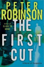 Cover of: The first cut by Peter Robinson