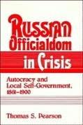 Russian Officialdom in Crisis by Thomas S. Pearson