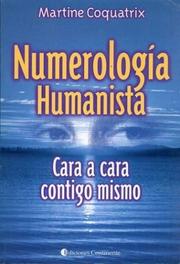 Cover of: Numerologia Humanista - Cara a Cara Contigo Misma