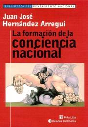 Cover of: La formación de la conciencia nacional by Juan Jose Hernandez Arregui