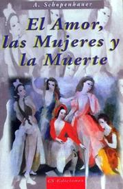 Cover of: El Amor Las Mujeres y La Muerte by Arthur Schopenhauer