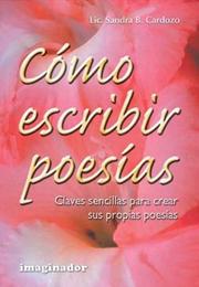 Cover of: Como Escribir Poesias: Claves Sencillas Para Crear Sus Propias Poesias