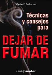 Cover of: Tecnicas y consejos para dejar de fumar