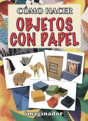 Cover of: Como Hacer Objetos Con Papel