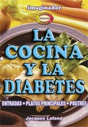 Cover of: LA Cocina Y LA Diabetes: Entradas, Platos Principales, Postres (Biblioteca Del Hogar Y De La Familia)