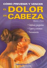 Cover of: Como prevenir y vencer el dolor de cabeza / How to Prevent and Overcome Headaches