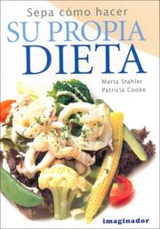 Sepa como hacer su propia dieta by Marta Stahler, Patricia Cooke
