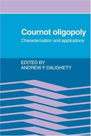 Cover of: Cournot oligopoly: characterization and applications