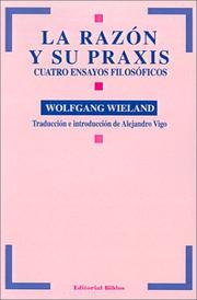 Cover of: LA Razon Y Su Praxis by Wolfgang Wieland