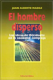 Cover of: El Hombre Disperso: Las Ideas De Occidente En LA Sociedad Compleja