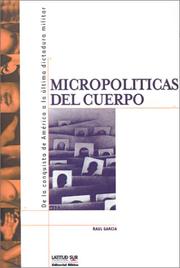 Cover of: Micropoliticas Del Cuerpo: De LA Conquista De America a LA Ultima Dictadura Militar (Latitud Sur Coleccion)