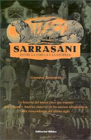 Cover of: Sarrasani: Entre LA Fabula Y LA Epopeya LA Historia Del Mitico Circo Que Transito Por Europa Y America Inmerso En Los Sucesos So