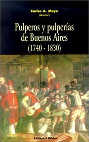 Cover of: Pulperos Y Pulperias De Buenos Aires (1740-1830 by Carlos A. Mayo