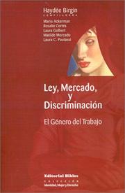 Cover of: Ley, Mercado Y Discriminacion (Coleccion Identidad, Mujer y Derecho) by Haydee Birgin