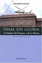 Final sin gloria by Eduardo Jozami, Horacio Gonzales