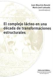 Cover of: El Complejo Lacteo En Una Decada de Transformaciones Estructurales (Coleccion Red de Estudios Sociales Agrarios)