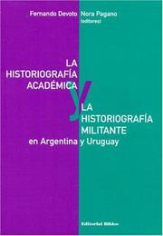 Cover of: La Historiografia Academica y La Historiografia Militante En Arg. y Uruguay