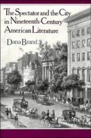 Cover of: The spectator and the city in nineteenth-century American literature by Dana Brand